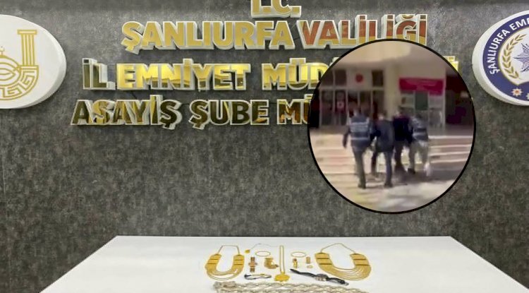 Urfa'da 1 milyon TL değerinde çaldıkları ziynet eşyalarla yakalandılar