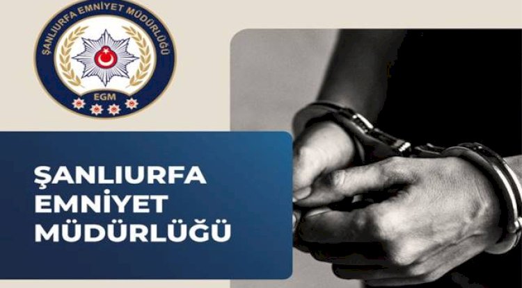 Firari şahıs Viranşehir'de yakalandı! 